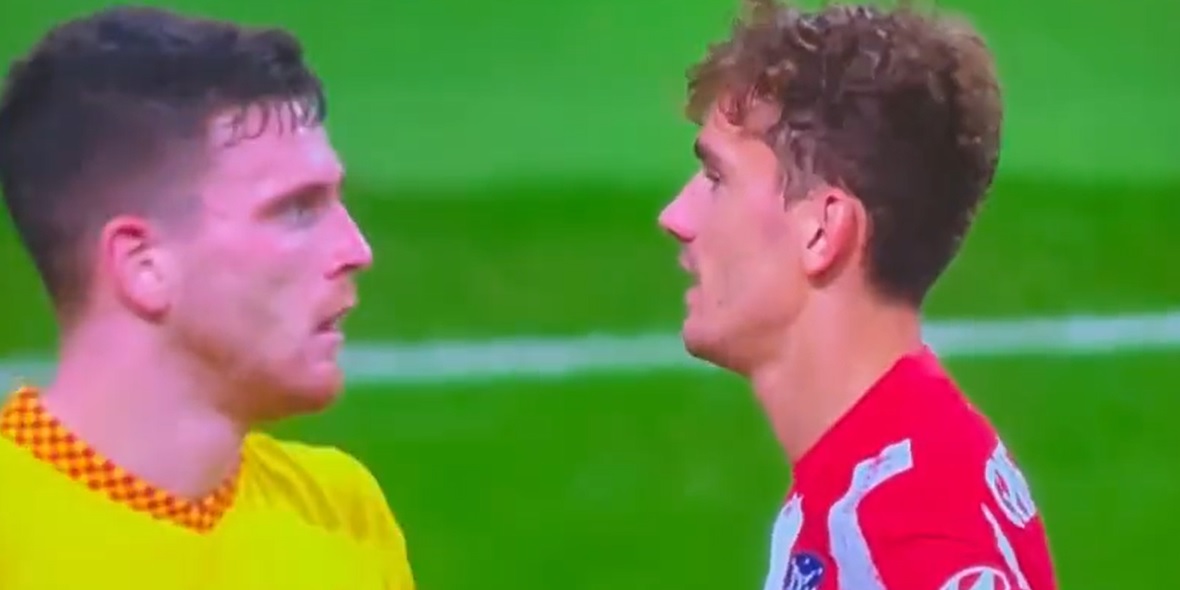 Robertson, Griezmann